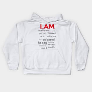 I AM affirmation Kids Hoodie